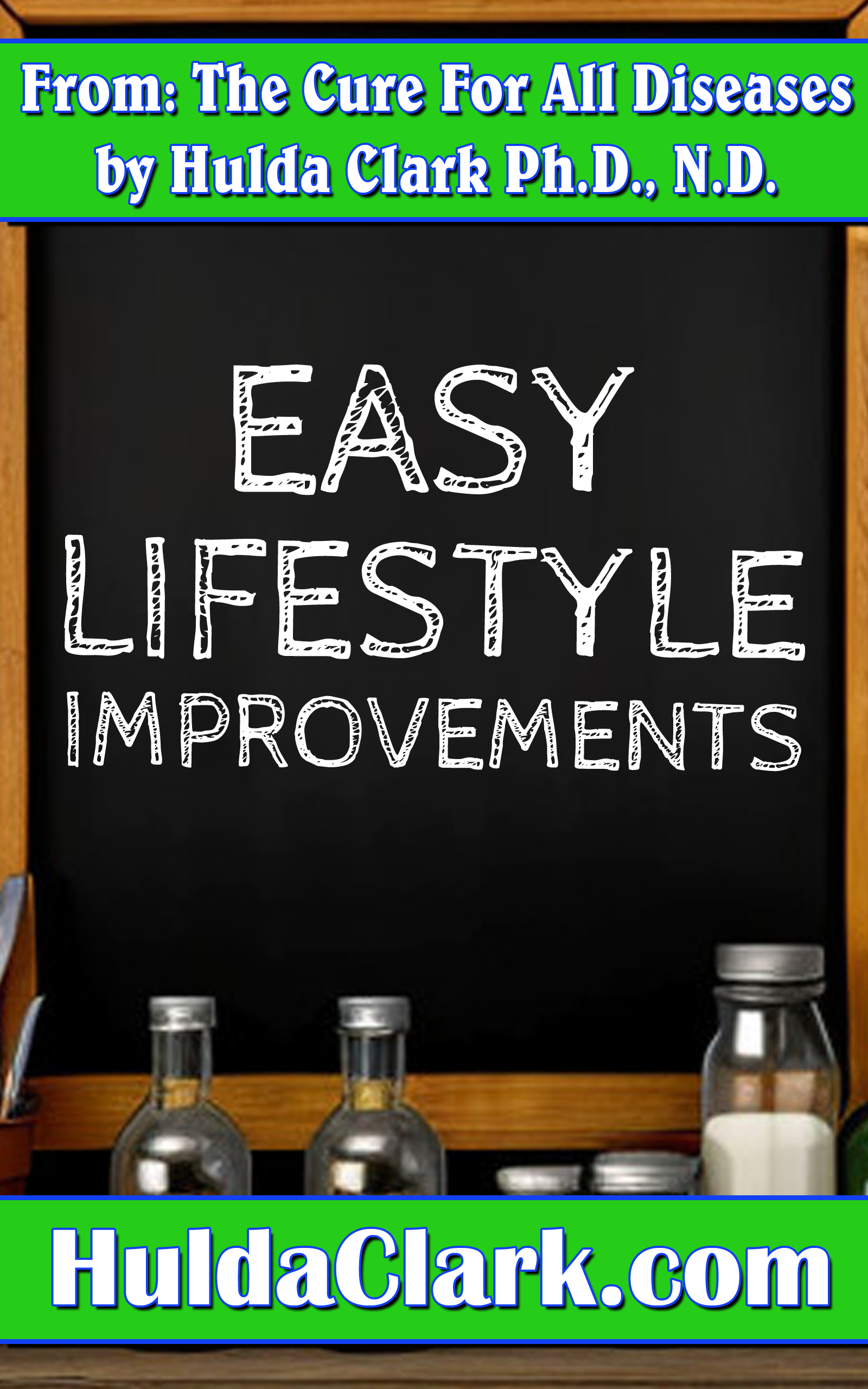 Easy Lifestyle Improvements Ebook excerpt from The Cure for All Diseases by Hulda Clark