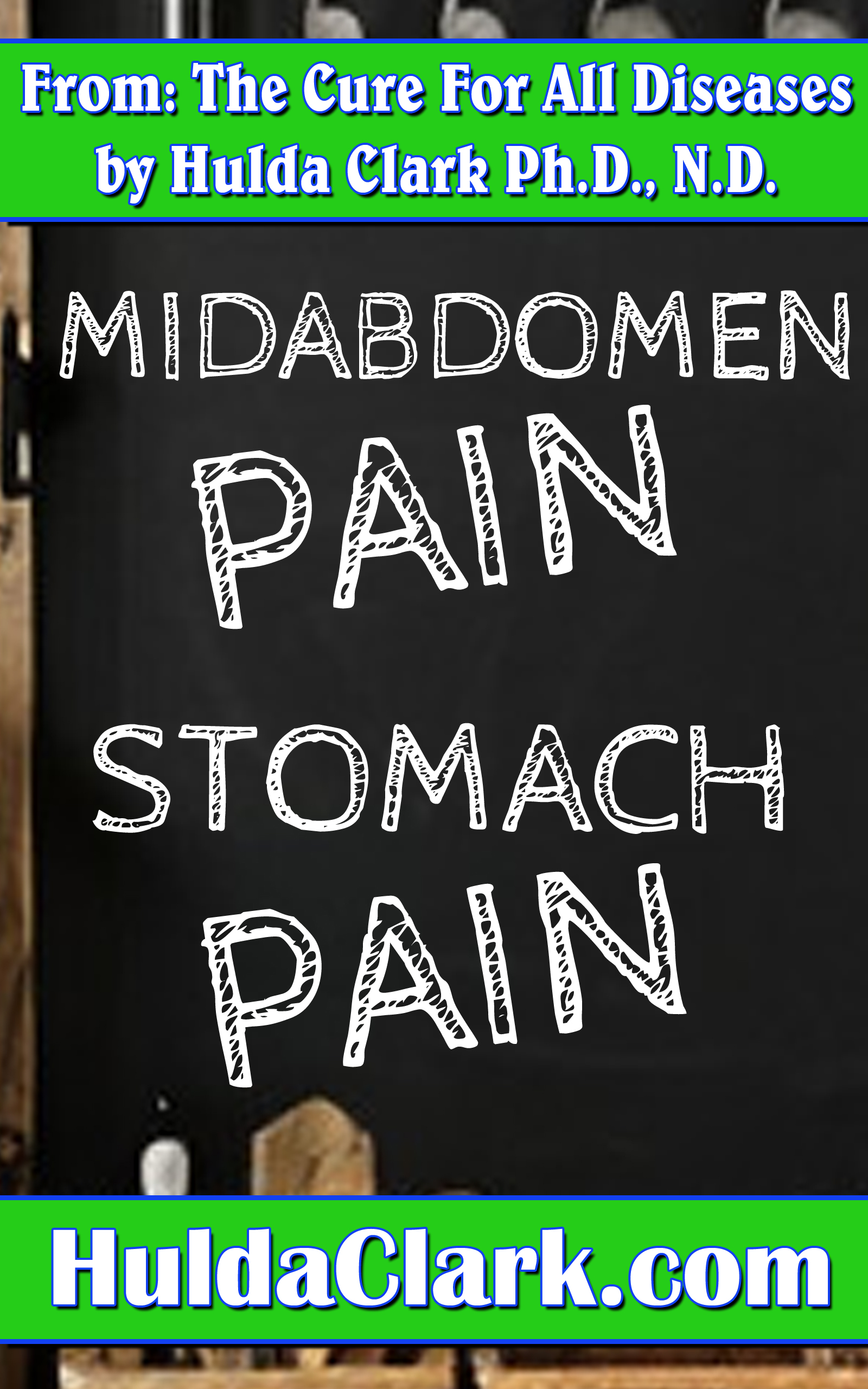 Midabdomen and Stomach Pain Ebook excerpt from The Cure for All Diseases by Hulda Clark